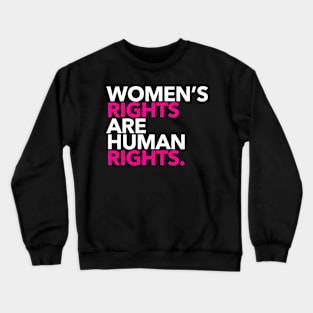 Women's Rights are Human Rights (Hot Pink and White) Crewneck Sweatshirt